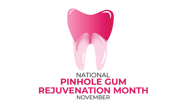 National Pinhole Gum Rejuvenation Month. background, banner, card, poster, template. Vector illustration.