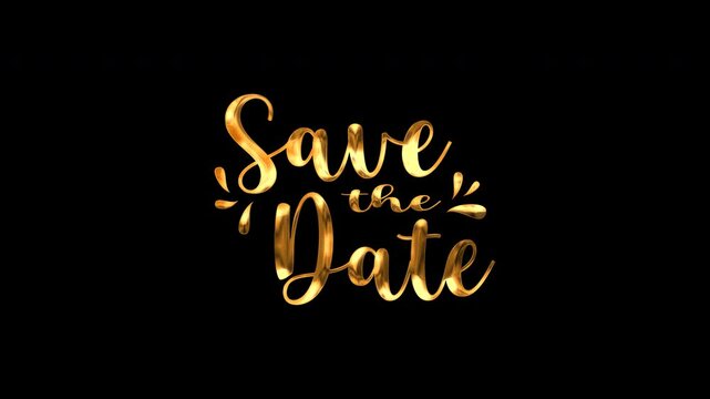 Save The Date Handwritten Animated Text in Gold Color. Great for greetings around everywhere. Text animation, ready to use.