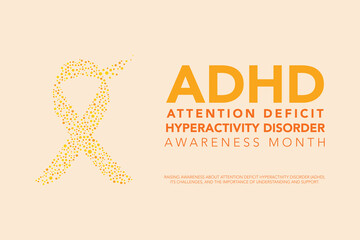 October is ADHD Awareness Month background template. Holiday concept. background, banner, placard, card, and poster design template with text inscription and standard color. vector illustration.