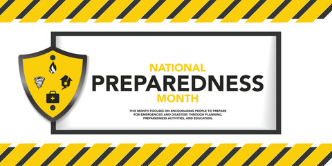 National Preparedness month (NPM) is observed each year in September to raise awareness about the importance of preparing for disasters and emergencies that could happen at any time. Vector art