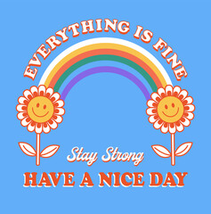 Retro Positive Flower with Rainbow Vector Art Illustration. Smiling Flower Icon Fashion Illustration. Vintage Slogan T shirt Print Design.