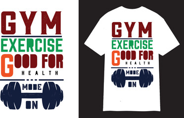 Best GYM T shirt design.