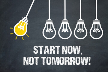 Fototapeta premium Start now, not tomorrow! 
