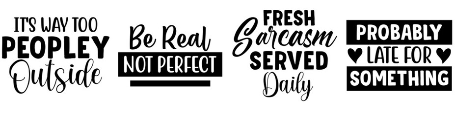 Vibrant Sarcastic Labels And Badges, Quotes Set Vector Illustration for Advertisement, Magazine, Logo