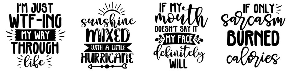 Minimal Sarcastic Quotes, Calligraphy Set Vector Illustration for T-Shirt Design, Printable, Greeting Card