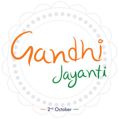 Mahatma gandhi jayanti. 2 october gandhi jayanti hand draw, text