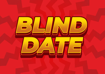 Blind date. Text effect in 3D style with eye catching colors