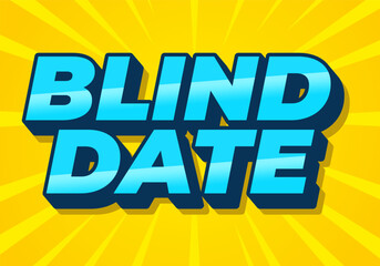 Blind date. Text effect in 3D style with eye catching colors