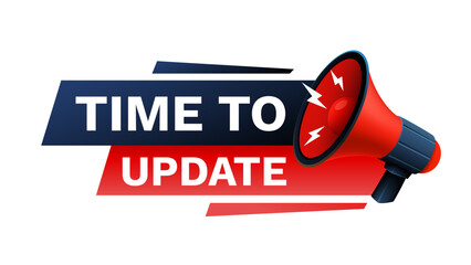 Time to update message, megaphone announces news, banner service. Vector illustration