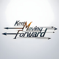 Keep Moving Forward - Sleek, Modern Font with Arrows and Lines Flowing to Symbolize Motion and Progress - T-shirt Design.