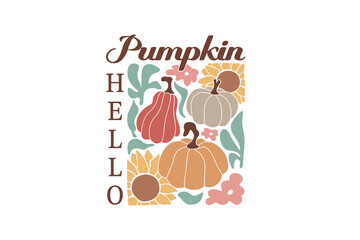 Hello Pumpkin, Boho Fall Autumn Quote SVG T shirt Design