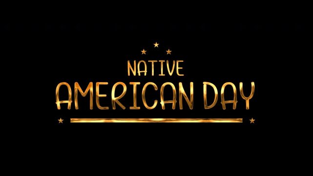 Native American Day Lettering Text Animation in Gold Color.  Great for video introduction. 4k high quality, ready to use.