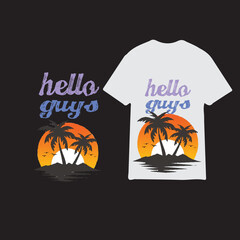 the t shirt desing is a hello guys