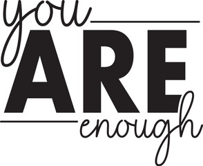 You Are Enough