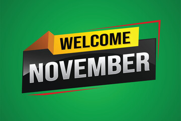 welcome November word text concept icon logo sign symbol vector note 3d fun style for use landing page, template, social media, web, mobile app, poster, banner, flyer, background, gift card, coupon

