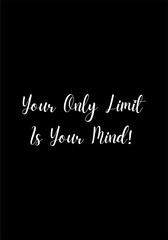 Your only limit is your mind typography illustration