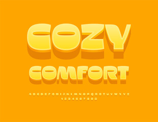 Vector cute concept Cozy Comfort. Artistic Yelow Font. Stylish 3D Alphabet Letters and  Numbers set.