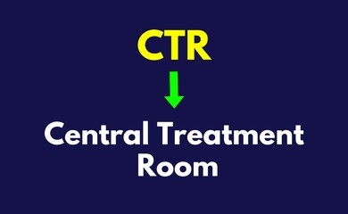 CTR Meaning, Central Treatment Room