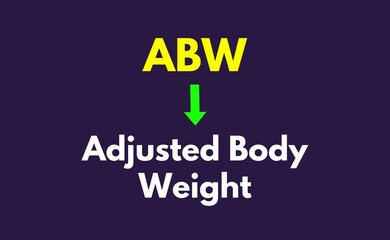 ABW Meaning, Adjusted Body Weight