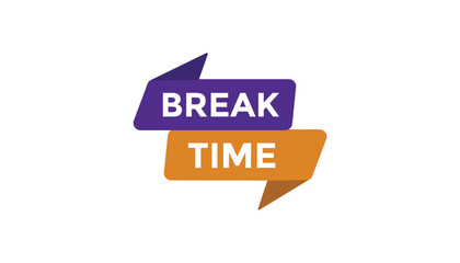 Break time button web banner templates. Vector Illustration 