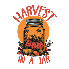 Fall mason jar pumpkin graphic quotes, fall pumpkin t shirt design, fall jar quote design for merch design
