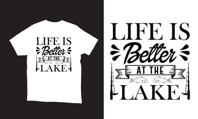 life is better at the lake typography vector t-shirt design. 