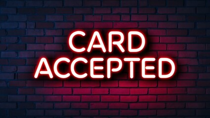 Obraz premium neon backlit style of the word card accepted on a brick wall background