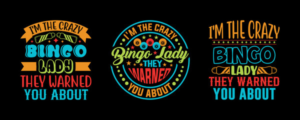 I'm The Crazy Bingo Lady They Warned You About SVG Bingo Games Bingo Gift Crazy Bingo Lover Tshirt Bundle Bingo Quotes Design, TG 0038