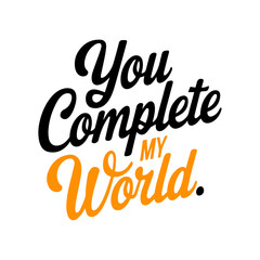 love typography poster design text image you complete my world