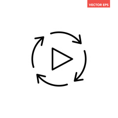 Black replay line icon, simple movie play, playback, refresh, repeat, restart flat design pictogram vector for app logo ads web webpage ui ux interface elements isolated on white background