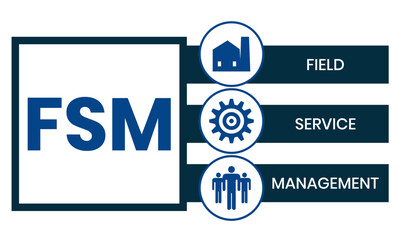 FSM - Field Service Management acronym. business concept background. vector illustration concept with keywords and icons. lettering illustration with icons for web banner, flyer, landing page