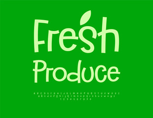 Vector green label Fresh Produce. Modern Handwritten Font. Funny Alphabet Letters and Numbers set.