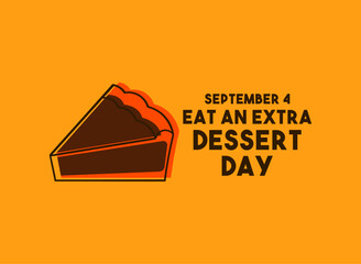 Vector Illustration of Eat an Extra Dessert Day. September 4.