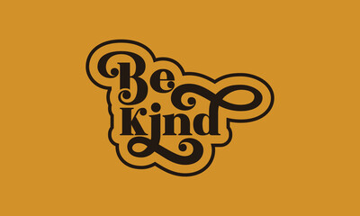 Be Kind typography vintage retro style shirt design vector template vintage retro cool design for t shirt, poster, banner, wall art , mug , sticker,