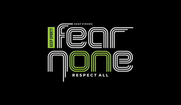 Fear none, respect all, abstract typography motivational quotes modern design slogan. Vector illustration graphics print t shirt, apparel, background, poster, banner, postcard or social media content.