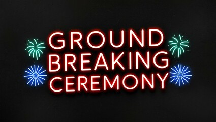 Obraz premium festive neon backlit style of the word ground breaking with neon fireworks on a black grainy background