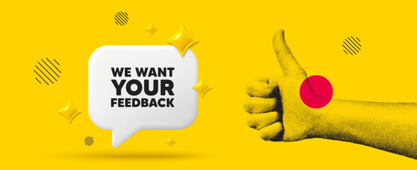 Hand showing thumb up like sign. We want your feedback tag. Survey or customer opinion sign. Client comment. Your feedback chat box 3d message. Grain dots hand. Like thumb up sign. Vector