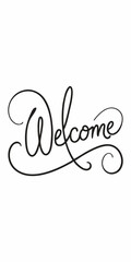  A simple yet elegant welcome sign, beautifully written in cursive script. This graphic is perfect for adding a touch of warmth and hospitality to your designs, ideal for invitations, greetings.