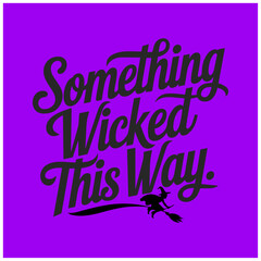 Halloween vector graphic design something wicked this way 