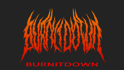 burn it down text typography. dark lettering style gradient color. Vector illustration for t-shirt print, sticker, poster music design 