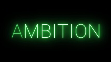 4K, flickering neon green ambition text animated on black background