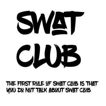 "Swat Club" - graphic text image explains the first rule