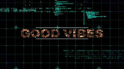 Good Vibes text animation over digital coding and grid background - Powered by Adobe