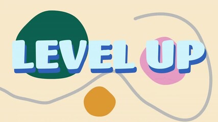 Level up text animation over colorful abstract shapes on beige background - Powered by Adobe