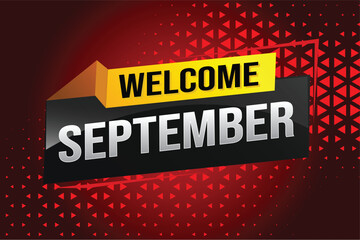 welcome September word text concept icon logo sign symbol vector note 3d style for use landing page, template, social media, web, mobile app, poster, banner, flyer, background, gift card, coupon

