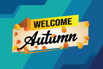 welcome autumn word text concept icon logo sign symbol vector note 3d style for use landing page, template, social media, web, mobile app, poster, banner, flyer, background, gift card, coupon

