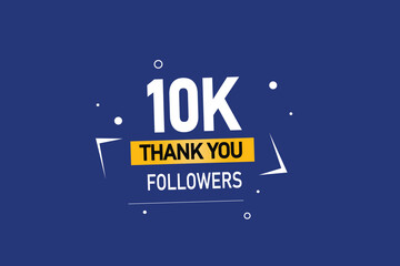 thank you 10K followers  vector illustration social media post  subscribers or followers animation design banner 
