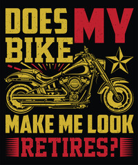 Does My Bike Make Me Look Retires Graphic Vector Tshirt Illustration