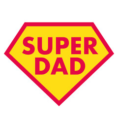 Super dad sign red and yellow