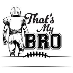 That's my brother son cousin grandson bro senior nepew  football  svg png, football svg png, football bro svg, Football sister svg, svg cut files bundllogoAnalyze listing
